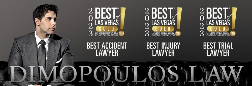Steve Dimopoulos Law Firm Voted Best of Las Vegas 2023 Winner - Best Car Accident Attorney 2023, Best Personal Injury Lawyer 2023 and Best Trial Lawyer 2023 by Las Vegas Community!